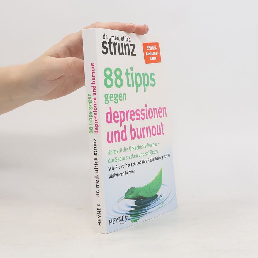 Ulrich Strunz 88 Tipps gegen Depressionen und Burnout
