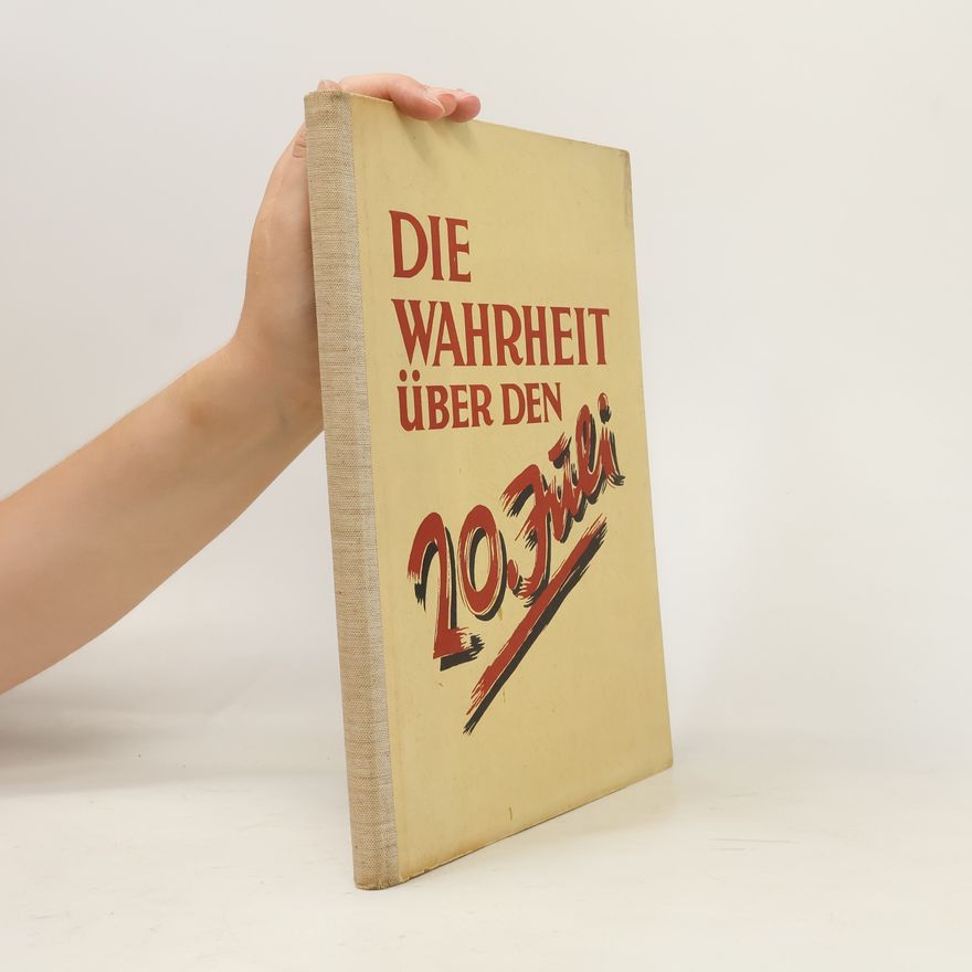 Autorenkollektiv Die Wahrheit über den 20. Juli