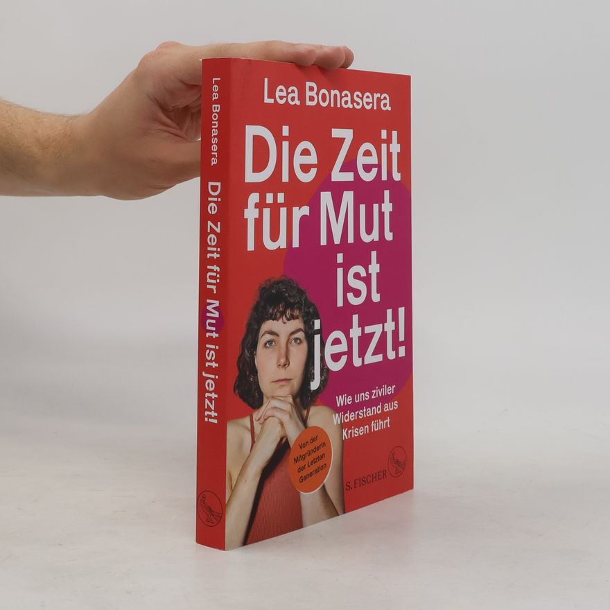 Lea Bonasera Die Zeit für Mut ist jetzt!