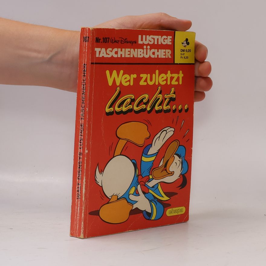 Walt Disney Lustige Taschenbücher 107. Wer zuletzt lacht...