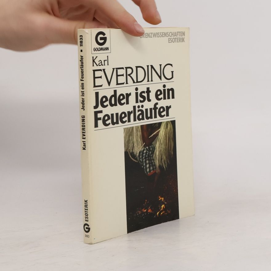 Karl Everding Jeder ist ein Feuerläufer