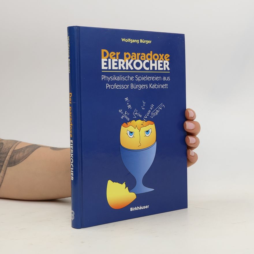 Wolfgang Burger Der paradoxe Eierkocher