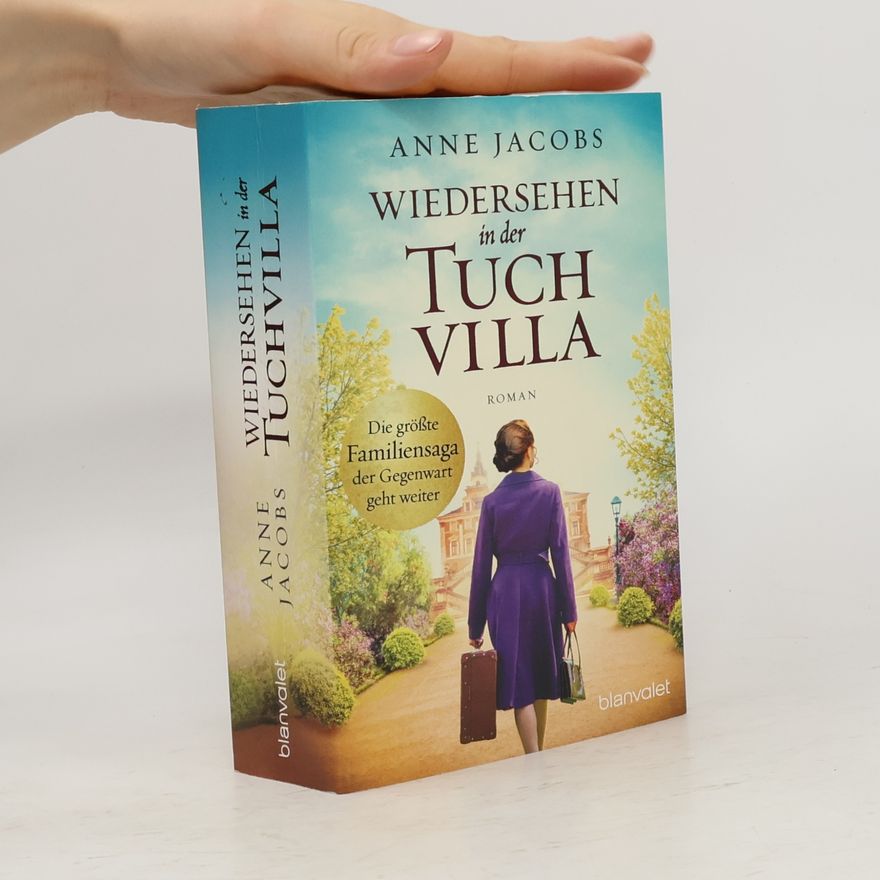 Anne Jacobs Wiedersehen in der Tuchvilla