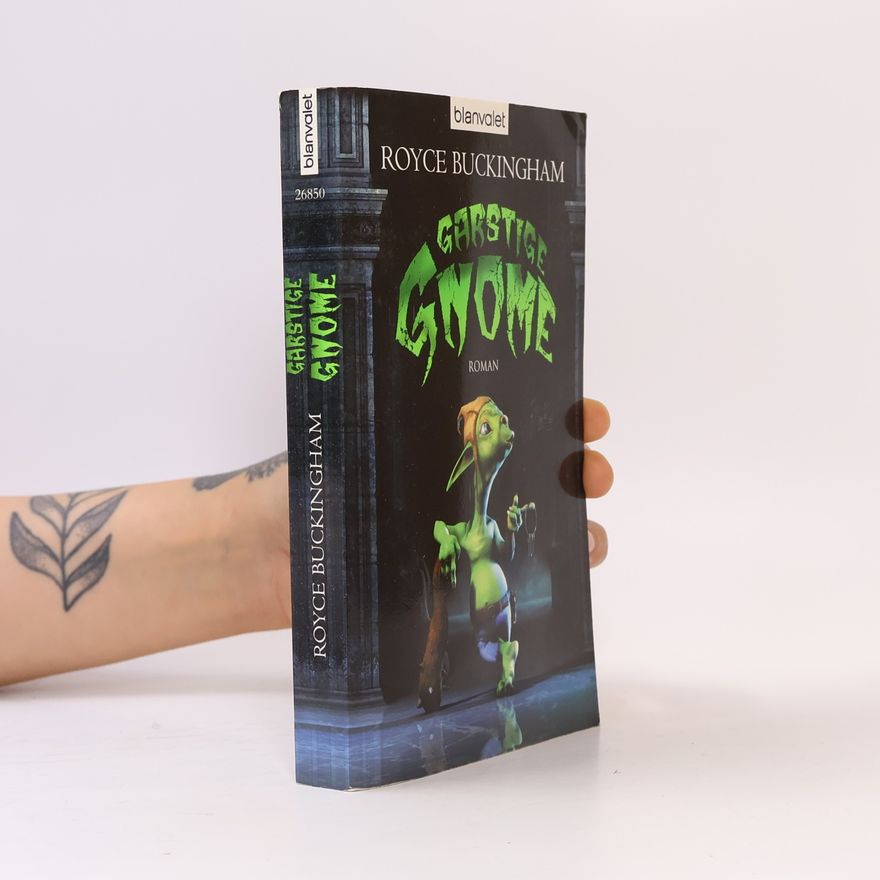Royce Scott Buckingham Garstige Gnome