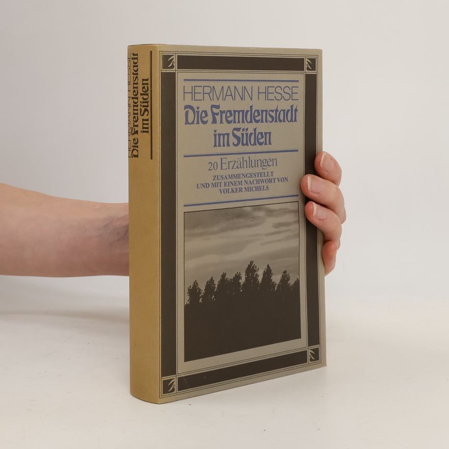 Hermann Hesse Die Fremdenstadt im Süden