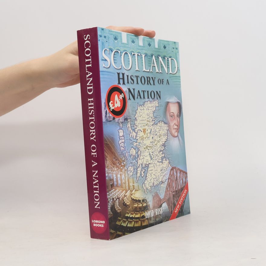 David Ross Scotland. History of a Nation