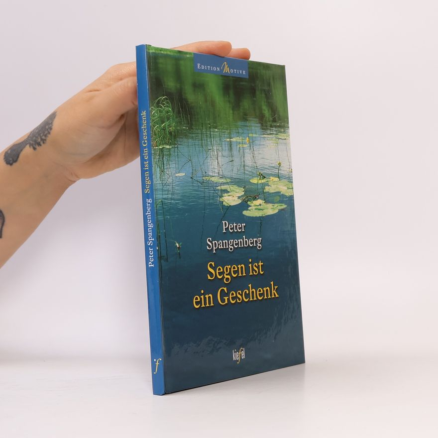Peter Spangenberg Edition Motive: Segen ist ein Geschenk