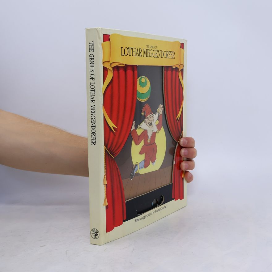 Lothar Meggendorfer The Genius of Lothar Meggendorfer: A Movable Toy Book