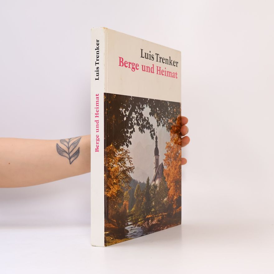 Luis Trenker Berge und Heimat