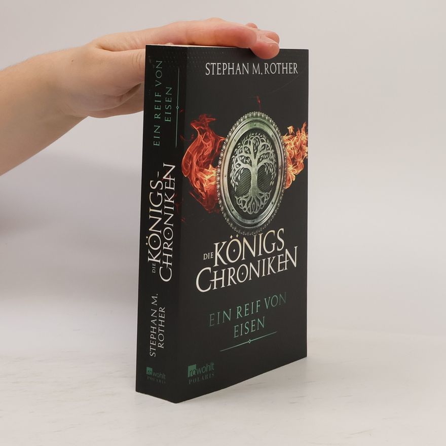 Stephan M. Rother Die Königs-Chroniken - ein Reif von Eisen