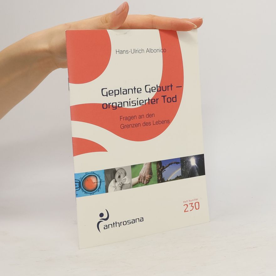 Hans Ulrich Albonico Geplante Geburt - organisierter Tod