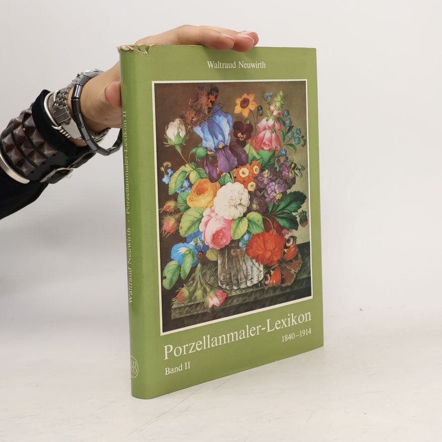 Waltraud Neuwirth Porzellanmaler-Lexikon II.