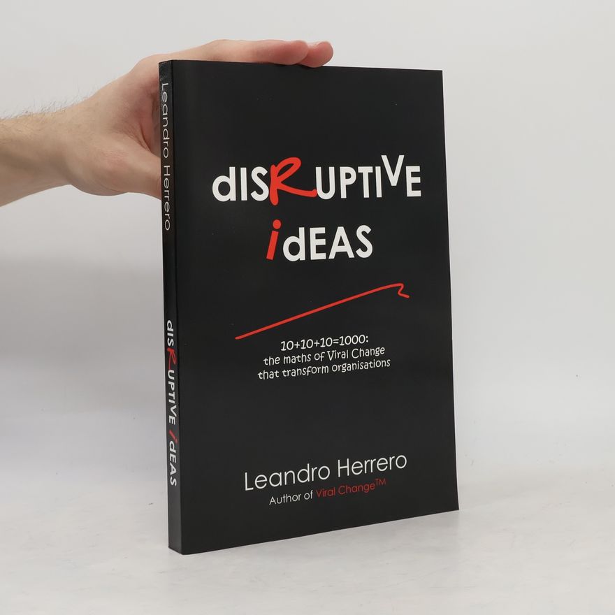 Leandro Herrero Disruptive Ideas