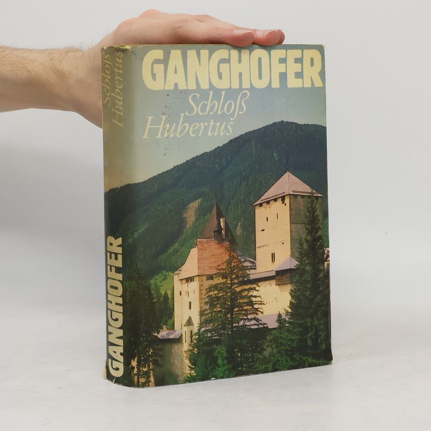 Ludwig Ganghofer Schloss Hubertus