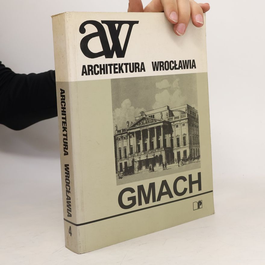 Various authors Architektura Wrocławia 4. GMACH