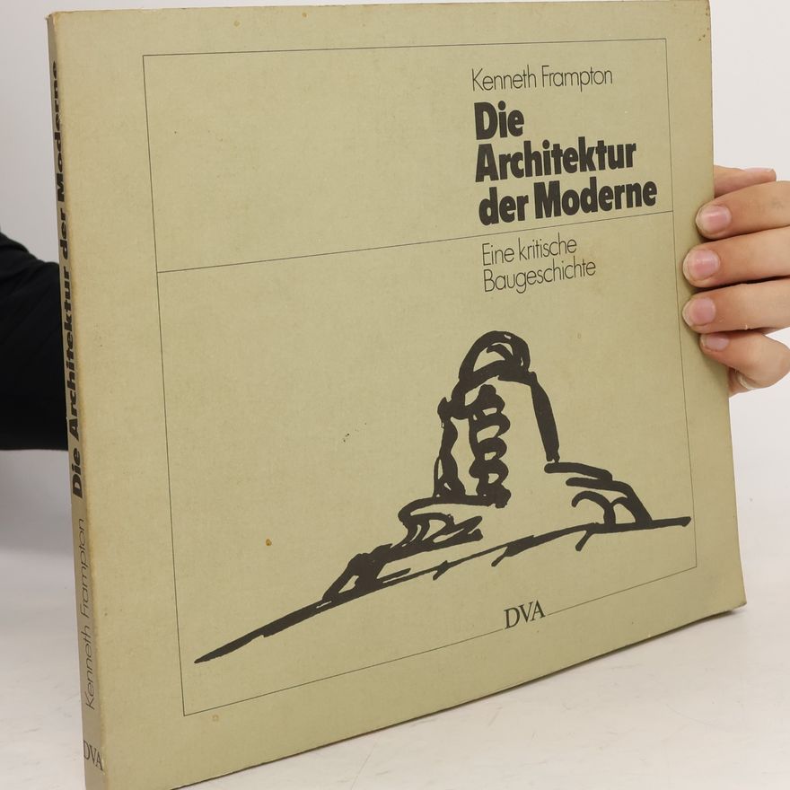 Kenneth Frampton Die Architektur der Moderne