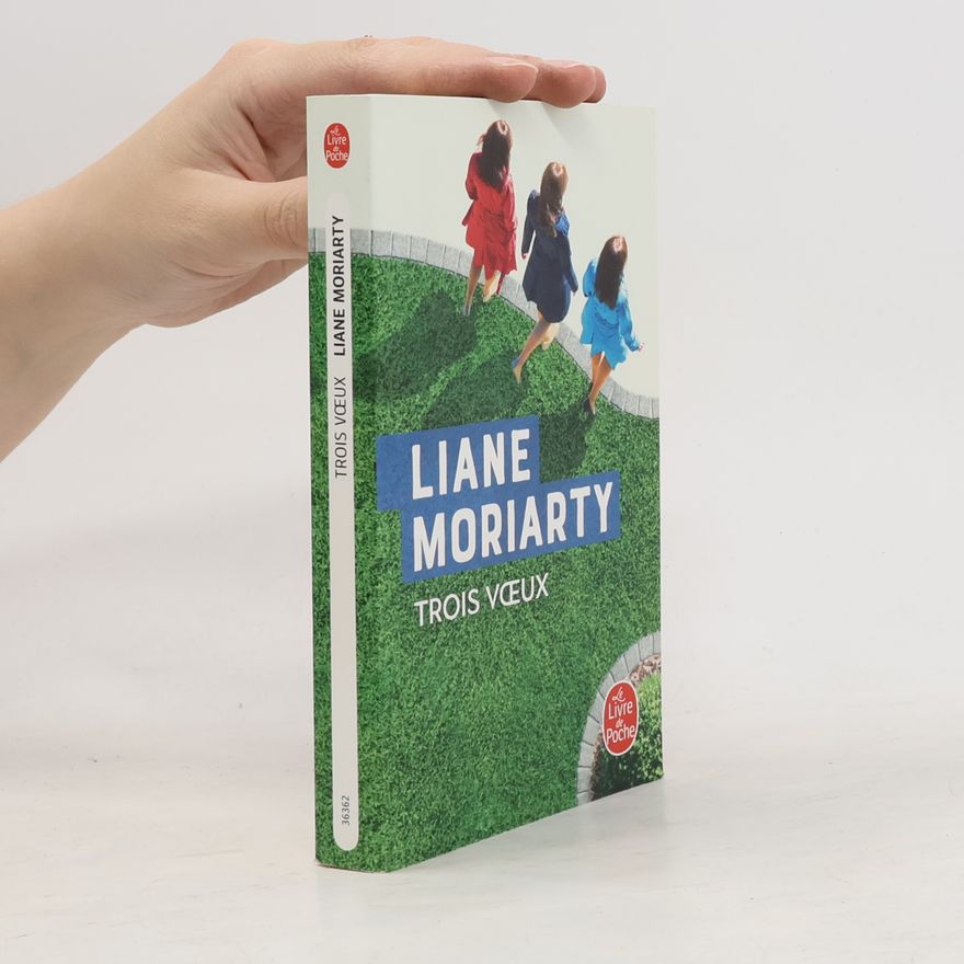 Liane Moriarty Le Livre de Poche: Trois voeux