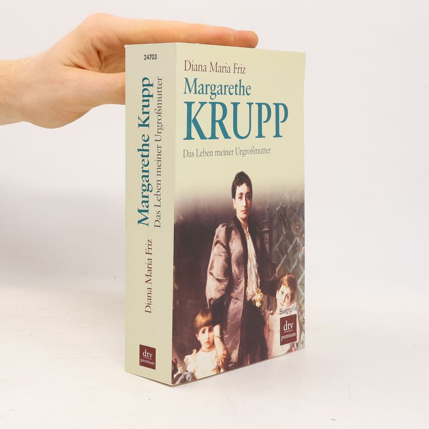 Diana Maria Friz Margarethe Krupp