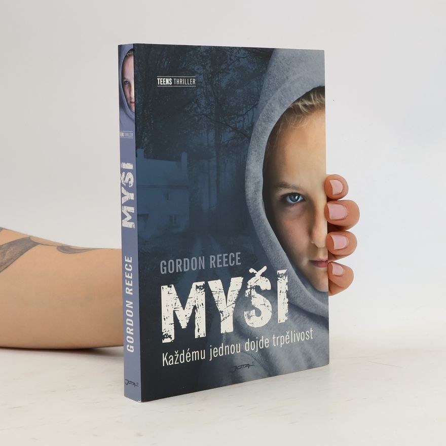 Gordon Reece Myši. Každému jednou dojde trpělivost