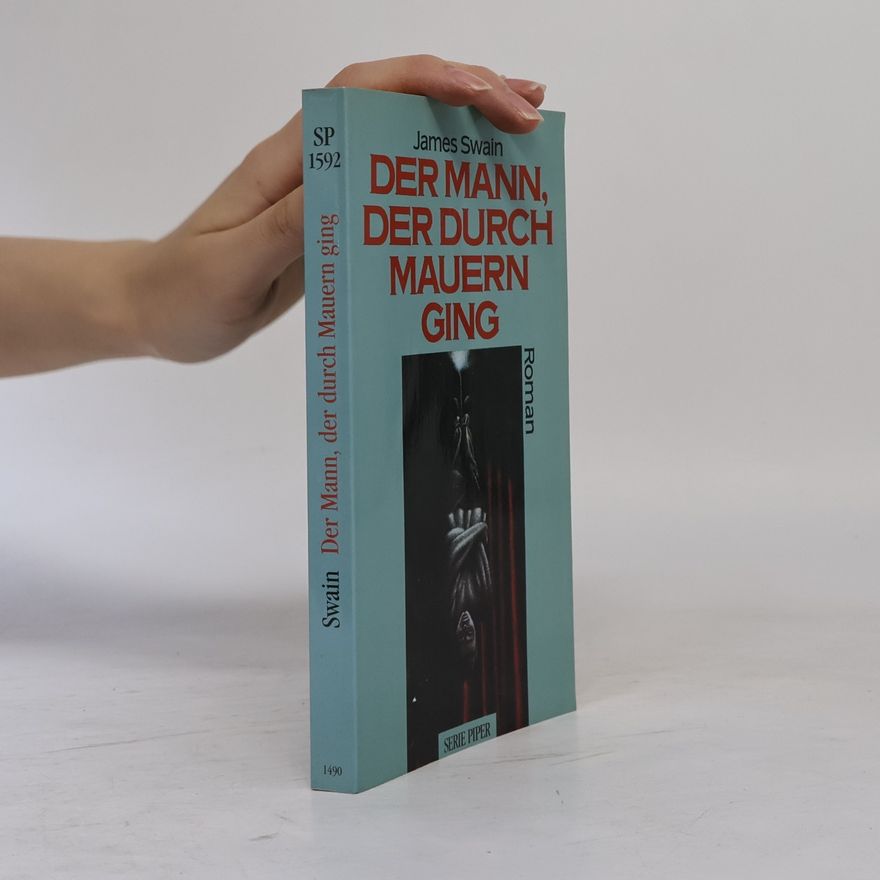 James Swain Der Mann, der durch Mauern ging