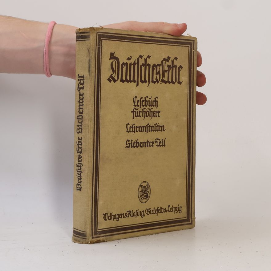 Arthur Laudien Deutsches Erbe. Lesebuch für höhere Lehranstalten 7