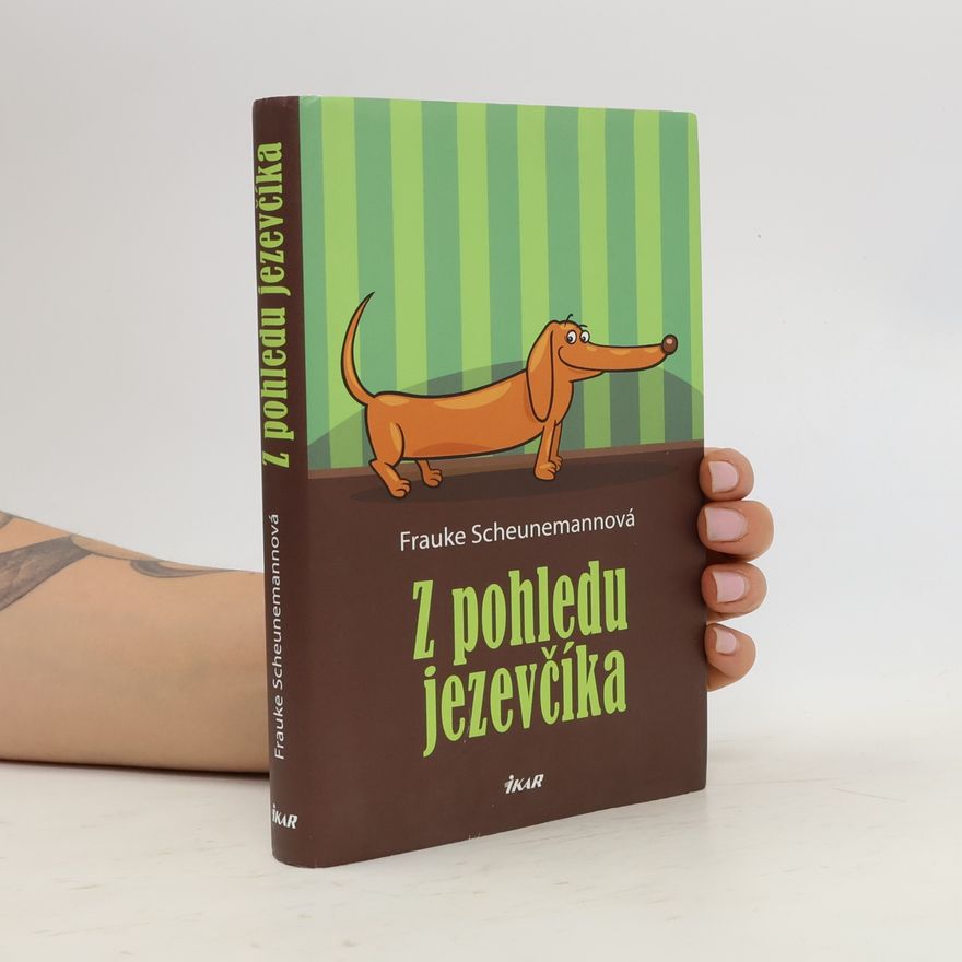 Frauke Scheunemann Z pohledu jezevčíka