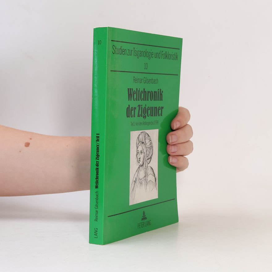 Reimar Gilsenbach Weltchronik der Zigeuner - Teil 1 - Von den Anfängen bis 1599