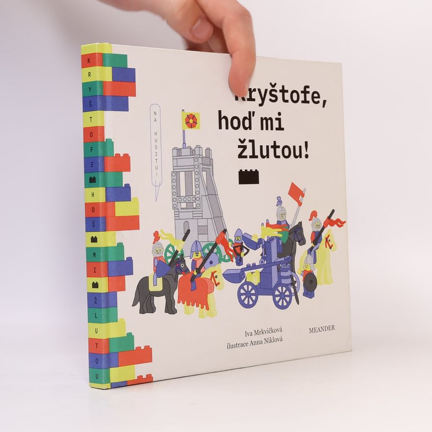 Iva Mrkvičková Kryštofe, hoď mi žlutou!