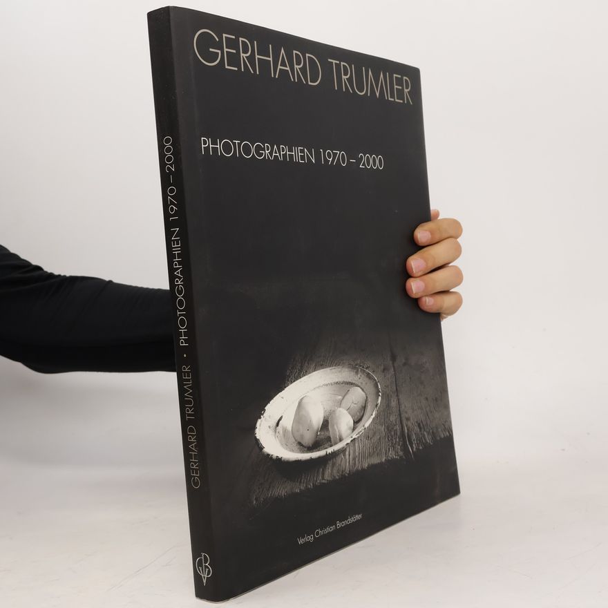 Gerhard Trumler Gerhard Trumler, Photographien 1970 - 2000