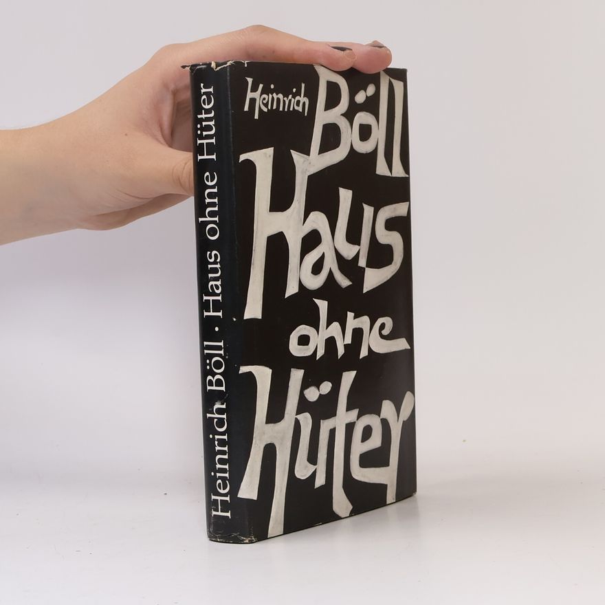 Heinrich Böll Haus ohne Hüter
