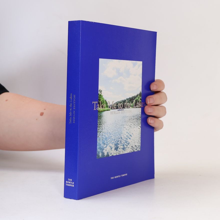 Collectif d'auteurs Take me to the lakes - Berlin Edition