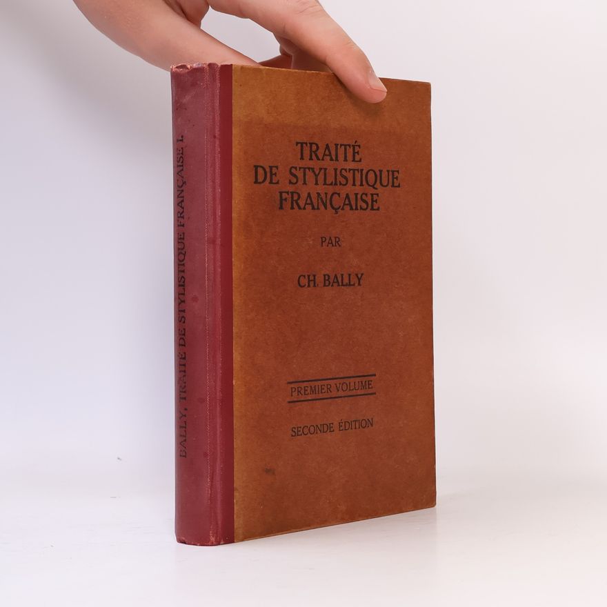 Ch. Bally TRAITÉ DE STYLISTIQUI FRANÇAISE