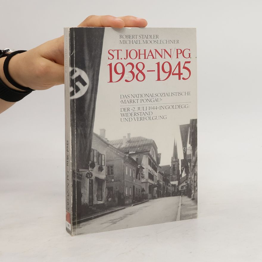 Michael Mooslechner St. Johann/PG 1938-1945