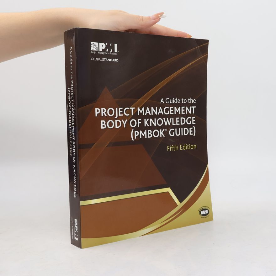 Autorenkollektiv A Guide to the Project Management Body of Knowledge (PMBOK® guide)