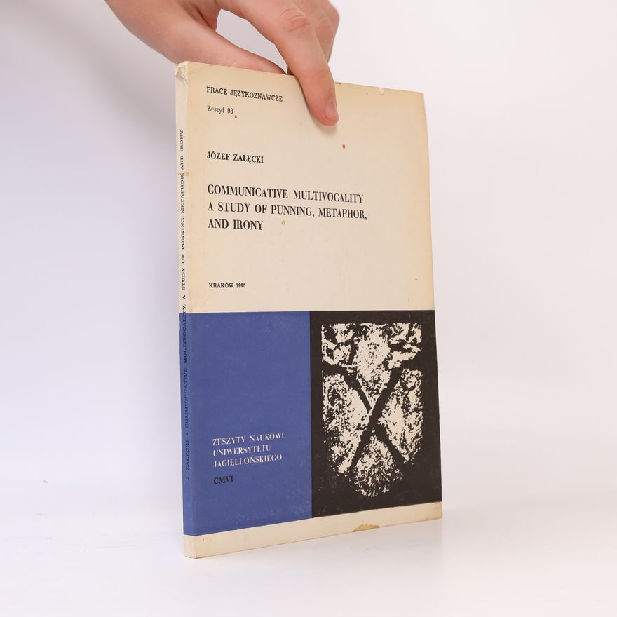 Józef Załęcki Prace Językoznawcze - 93: Communicative Multivocality