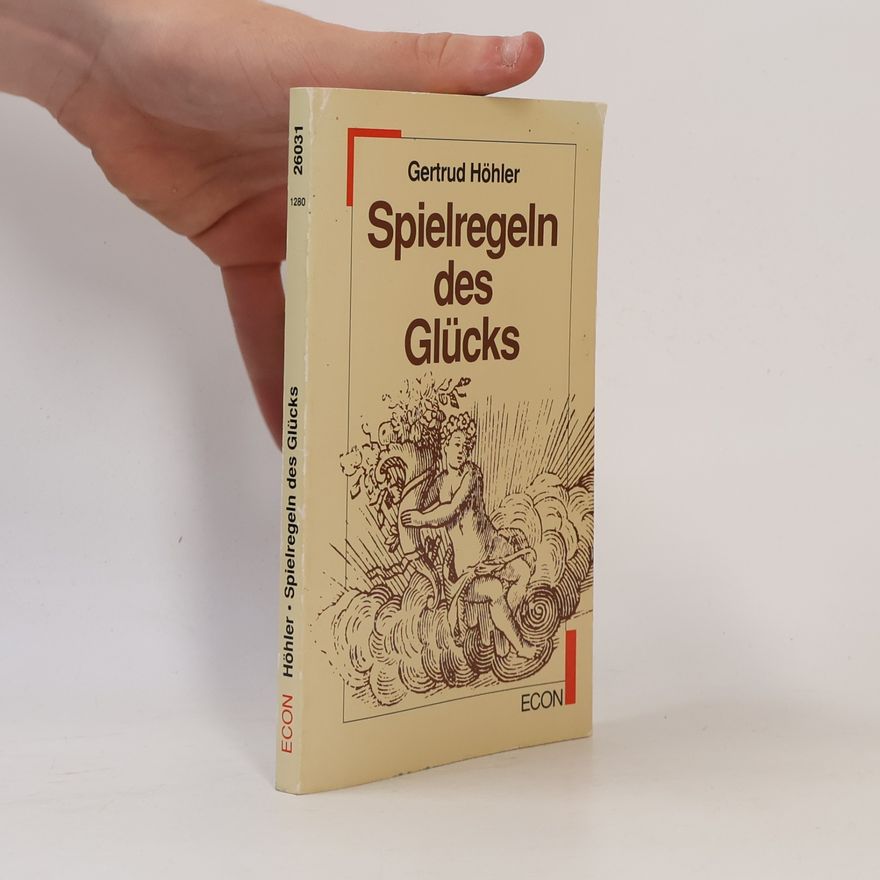 Gertrud Höhler Spielregeln des Glücks