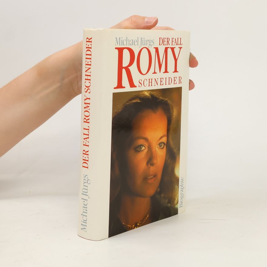 Michael Jürgs Der Fall Romy Schneider