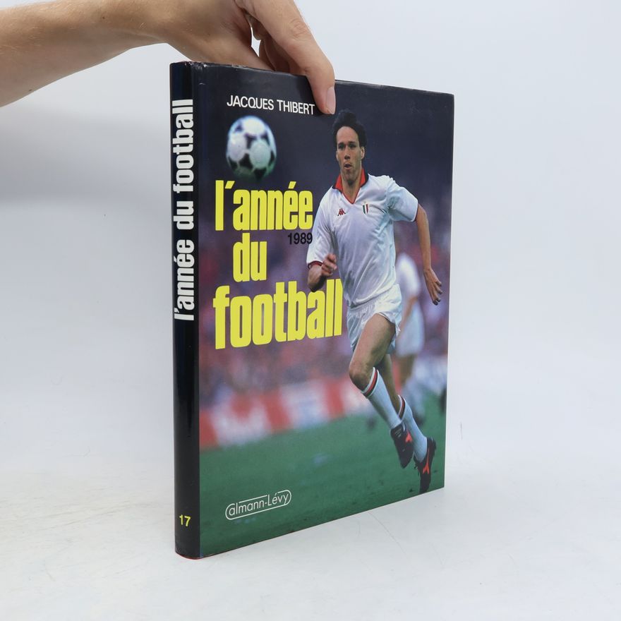 Jacques Thibert L'année du football 1989