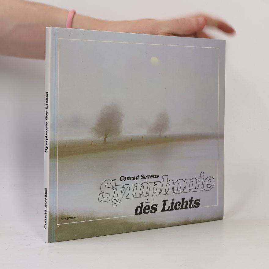 Conrad Sevens Bild-Text-Bände: Symphonie des Lichts