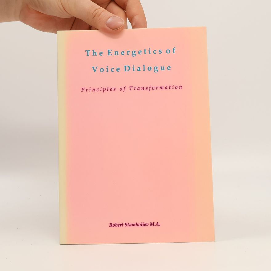 Robert Stamboliev The energetics of voice dialogue