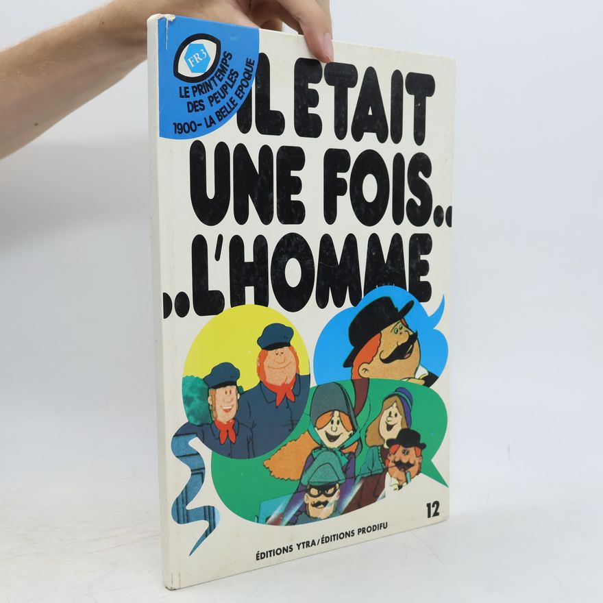 Autorenkollektiv Il etait une fois...l'homme 12
