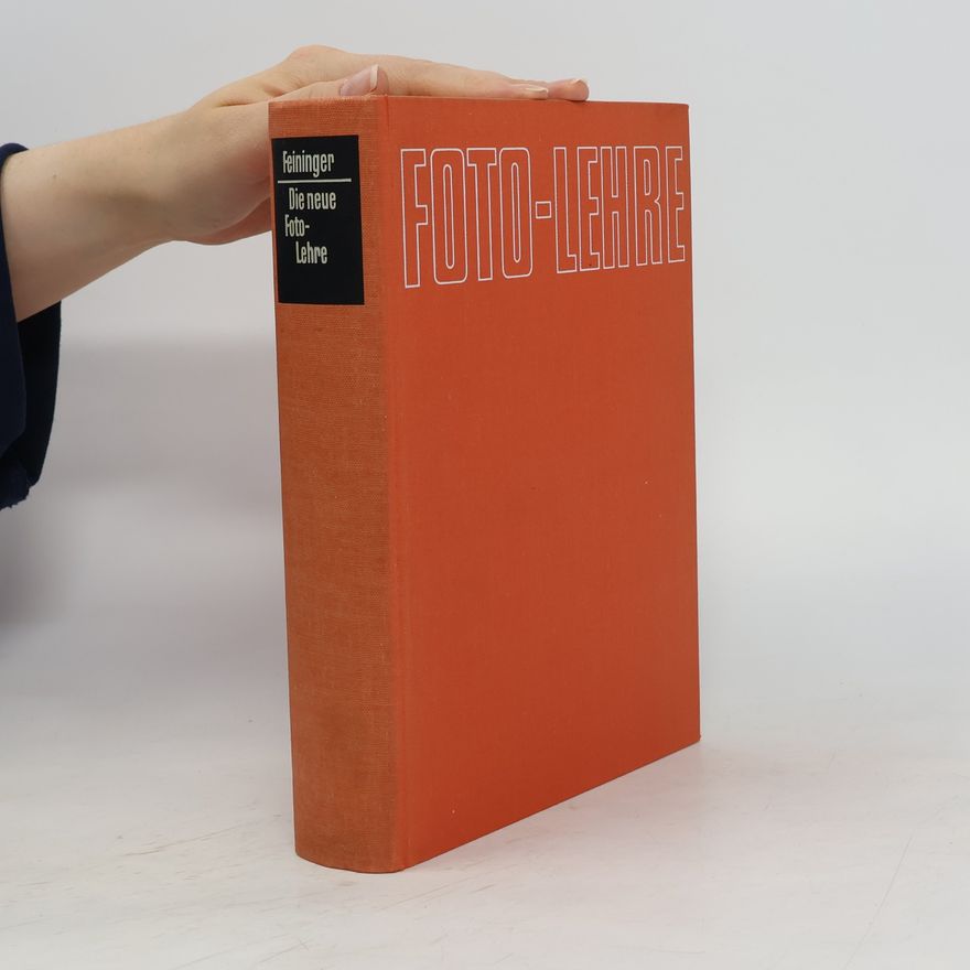 Andreas Feininger Die neue Foto-Lehre