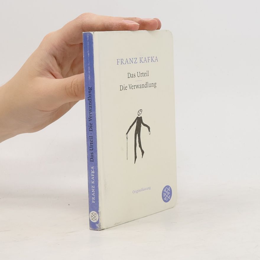 Franz Kafka Das Urteil. Die Verwandlung