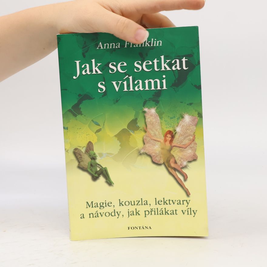 Anna Franklin Jak se setkat s vílami