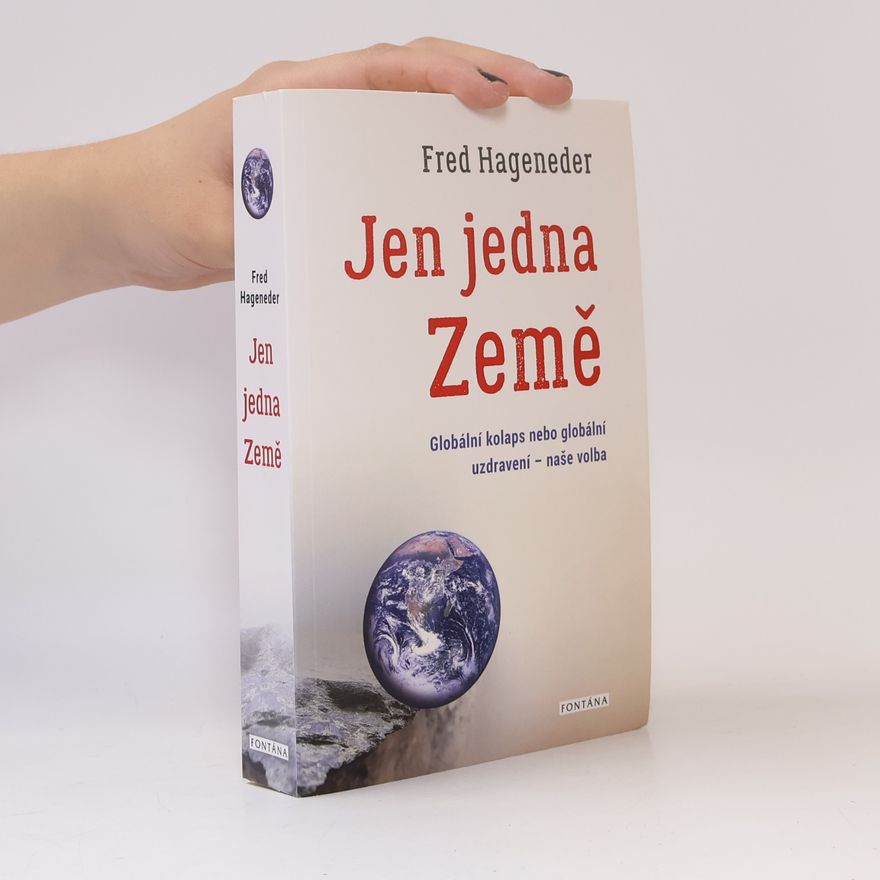 Irena Nosková Jen jedna Země : globální kolaps nebo globální uzdravení - naše volba