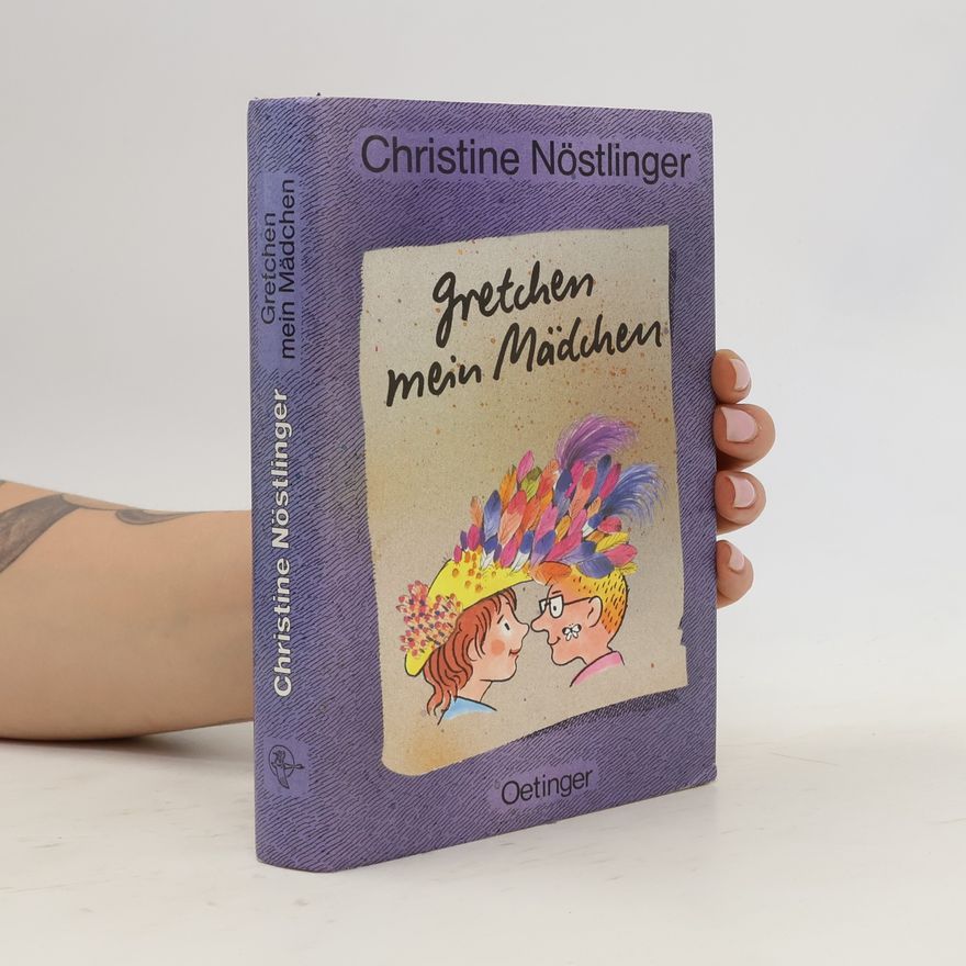 Christine Nöstlinger Gretchen mein Mädchen