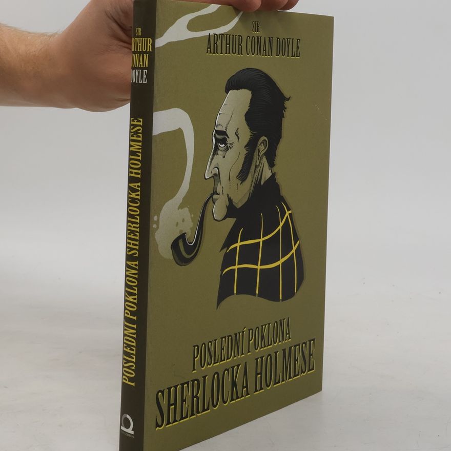 Arthur Conan Doyle Poslední poklona Sherlocka Holmese