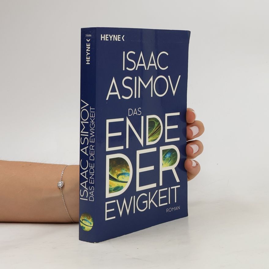Isaac Asimov Das Ende der Ewigkeit
