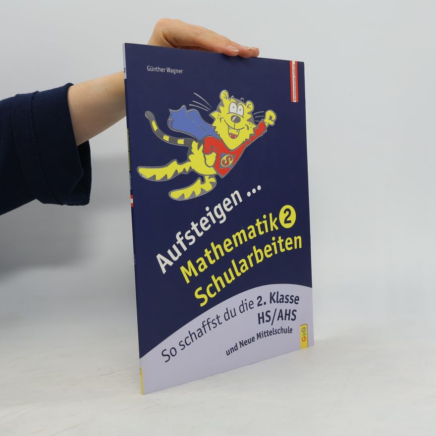 Günther Wagner Aufsteigen ... Mathematik 2 Schularbeiten