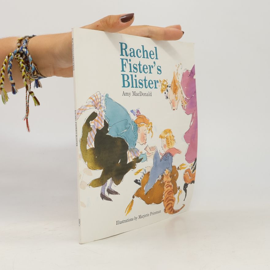 Marjorie A. Priceman Rachel Fister's Blister